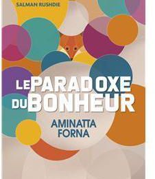 EB - Un livre coup de coeur : "Le paradoxe du bonheur" d'Aminatta Forna, une belle leçon de vie...