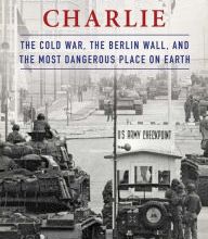 Free ebooks in pdf files to download Checkpoint Charlie: The Cold War, The Berlin Wall, and the Most Dangerous Place On Earth by Iain MacGregor