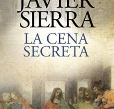 Descargar [PDF] {EPUB} LA CENA SECRETA (EDICIÓN ESPECIAL 500 AÑOS LEONARDO DA VINCI)