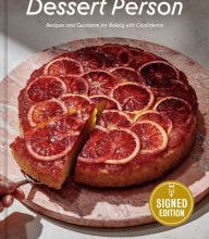 [Pdf/ePub] Dessert Person: Recipes and Guidance for Baking with Confidence by Claire Saffitz download ebook