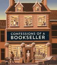 Free downloads for kindle ebooks Confessions of a Bookseller