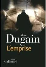 Marc Dugain, L'emprise, Gallimard