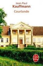 Jean-Paul Kauffmann, Courlande, Le livre de poche