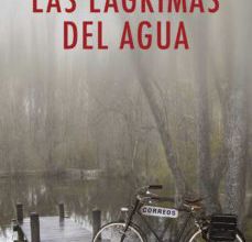 Descargar LAS LÁGRIMAS DEL AGUA JOSE LUIS HINOJOSA Gratis - EPUB, PDF y MOBI