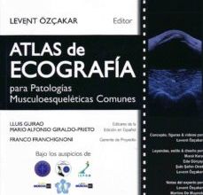 ATLAS DE ECOGRAFIA: PARA PATOLOGIAS MUSCULOESQUELETICAS COMUNES leer pdf