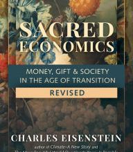 {pdf download} Sacred Economics, Revised: Money, Gift & Society in the Age of Transition