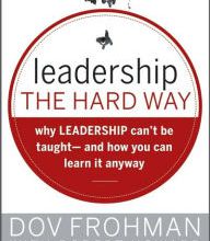 Download Pdf Leadership the Hard Way: Why Leadership Can't Be Taught - And How You Can Learn It Anyway