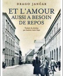 Et l'amour aussi a besoin de repos de Drago Jancar