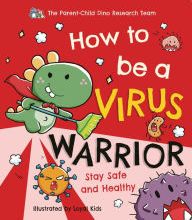 DOWNLOADS How to be a Virus Warrior