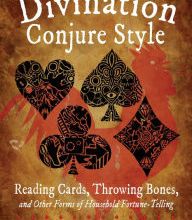 [Pdf/ePub] Divination Conjure Style: Reading Cards, Throwing Bones, and Other Forms of Household Fortune-Telling by Starr Casas, Judika Illes, Josef Bailey download ebook