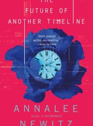 [PDF/Kindle] The Future of Another Timeline by Annalee Newitz