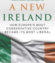Free ebook pdf download no registration A New Ireland: How Europe's Most Conservative Country Became Its Most Liberal 9781510749290  by Niall O&#039;Dowd