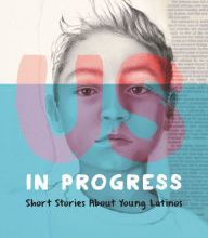 {epub download} Us, in Progress: Short Stories About Young Latinos