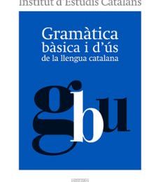 [Descargar pdf] GRAMATICA BASICA I D US DE LA LLENGUA CATALANA