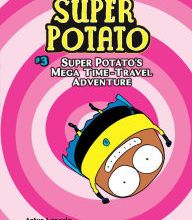[Pdf/ePub] Super Potato's Mega Time-Travel Adventure: Book 3 by Artur Laperla download ebook
