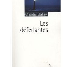 Les Déferlantes par Claudie Gallay