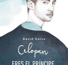 Descargar gratis google books nook ERES EL PRINCIPE DE TODOS MIS PALACIOS PDF FB2 ePub de CELOPAN