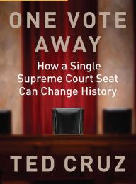 DOWNLOADS One Vote Away: How a Single Supreme Court Seat Can Change History