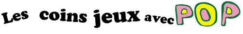 Coins jeux POP