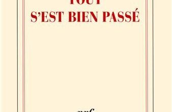 Tout s'est bien passé de Emmanuèle Bernheim