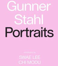 Ebooks free download for kindle fire Gunner Stahl: Portraits: I Have So Much To Tell You by Gunner Stahl, Swae Lee, Chi Modu 9781419741319 CHM English version