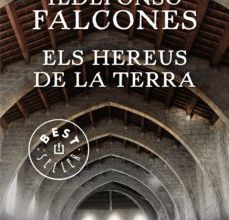 [Pdf/ePub/Mobi] ELS HEREUS DE LA TERRA - ILDEFONSO FALCONES descargar ebook gratis
