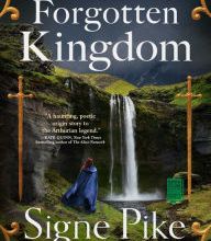 [Pdf/ePub] The Forgotten Kingdom: A Novel by Signe Pike download ebook