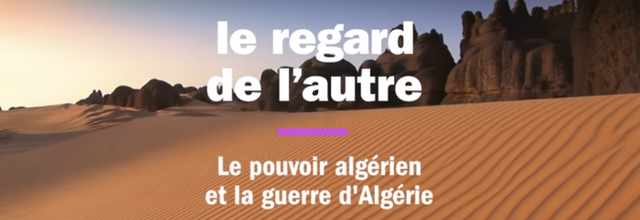 Le regard du pouvoir algérien sur la guerre d’Algérie