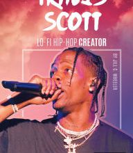 DOWNLOAD [PDF] {EPUB} Travis Scott: Lo-Fi Hip-Hop Creator