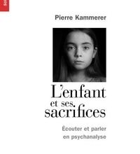 [PDF] L'enfant et ses sacrifices  - Ecouter et parler en psychanalyse. Dix récits de cure download