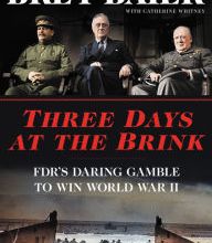 Ebooks download uk Three Days at the Brink: FDR's Daring Gamble to Win World War II PDF CHM (English Edition)