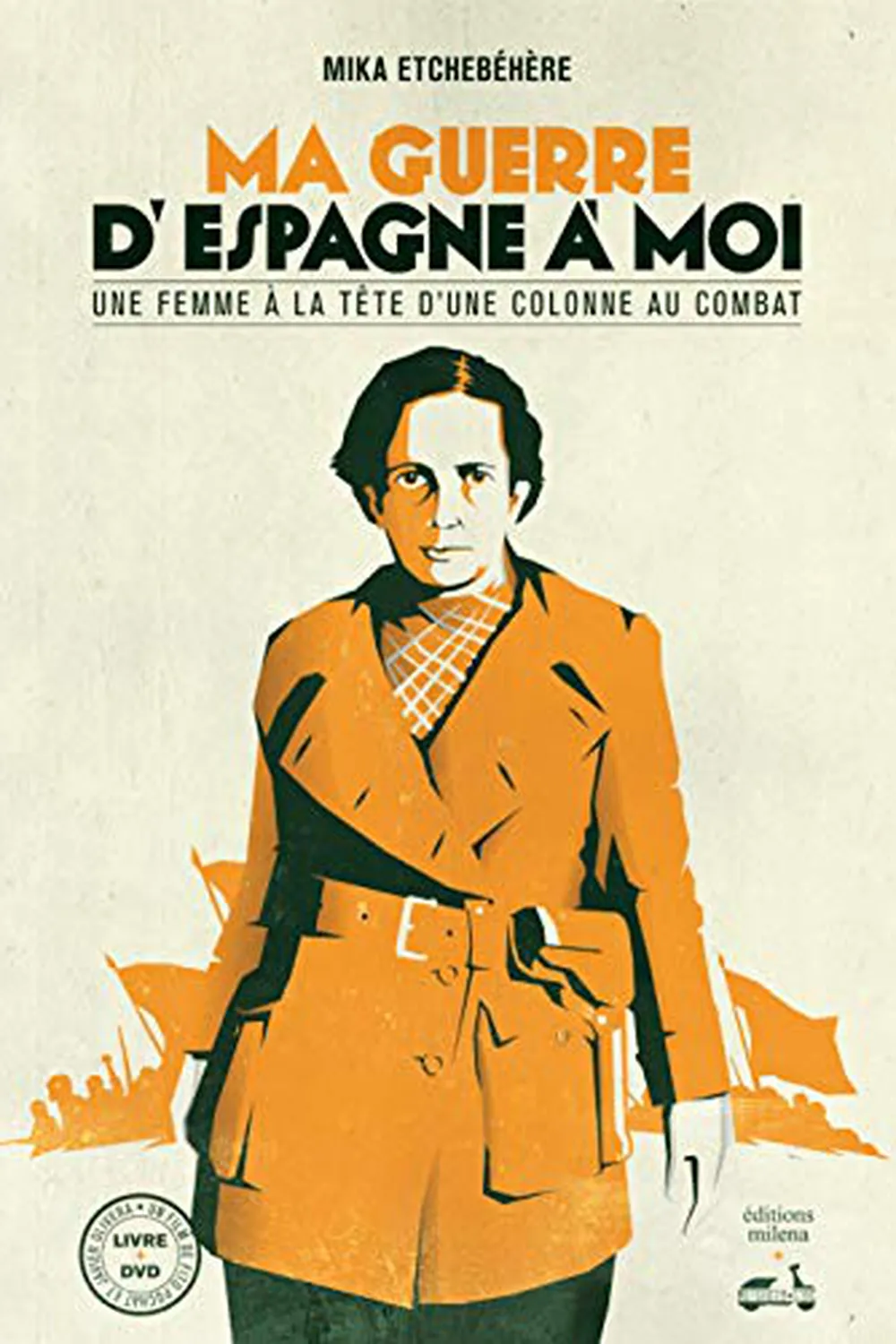 Ma guerre d’Espagne à moi ≡ Mika Etchebéhère