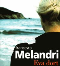 Pdf téléchargement gratuit ebooks android Eva dort PDF PDB par Francesca Melandri 9782070131358 in French