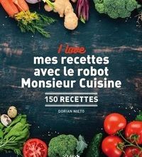 DOWNLOADS I love mes recettes avec le robot Monsieur Cuisine  - 150 recettes