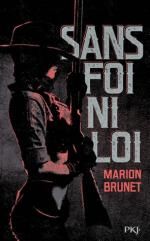 Sans foi ni loi, Marion BRUNET