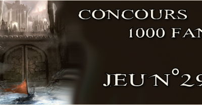Concours 1000 Fans - Jeu n°29