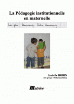La pédagogie institutionnelle en maternelle