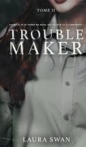 « TroubleMaker [02] » de Laura Swan