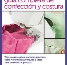 GUÍA COMPLETA DE CONFECCIÓN Y COSTURA leer pdf