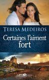 les Kincaid tome 2 : Certaines l'aiment fort de Teresa Meideros