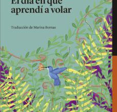 Descargar [PDF] {EPUB} EL DIA EN QUE APRENDI A VOLAR