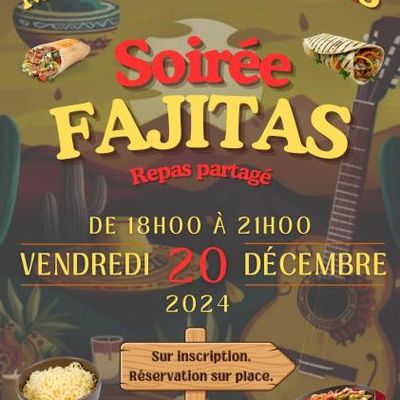 Vendredi 20 décembre - Soirée "Fajitas"