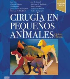 CIRUGIA EN PEQUEÑOS ANIMALES (5ª ED.) leer pdf