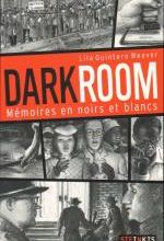 Darkroom, Mémoires en noirs et blancs, Lila QUINTERO WEAVER