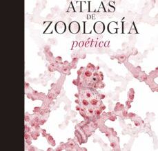 Libros en línea descargar pdf gratis ATLAS DE ZOOLOGÍA POÉTICA