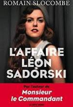 Romain Slocombe, L'affaire Léon Sadorski, Robert Laffont