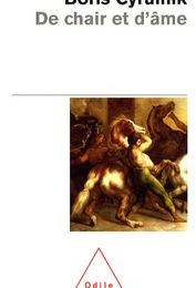 Télécharger des ebooks gratuits De chair et d'âme in French 9782738121202  par Boris Cyrulnik