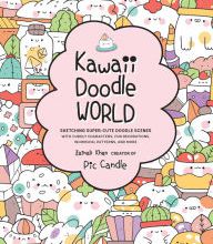 {pdf download} Kawaii Doodle World: Sketching Super-Cute Doodle Scenes with Cuddly Characters, Fun Decorations, Whimsical Patterns, and More