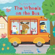 {pdf download} The Wheels on the Bus: Sing Along With Me!