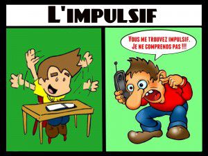 Combattre l'impulsivité.